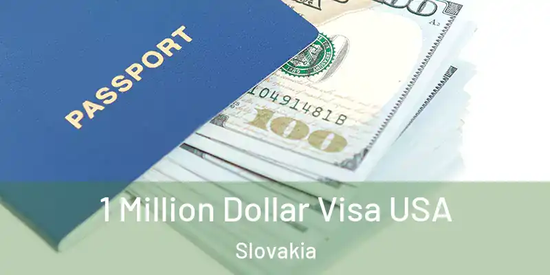 1 Million Dollar Visa USA Slovakia