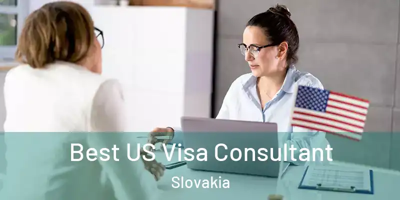 Best US Visa Consultant Slovakia