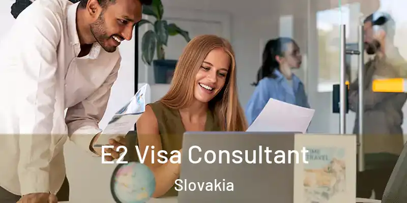 E2 Visa Consultant Slovakia