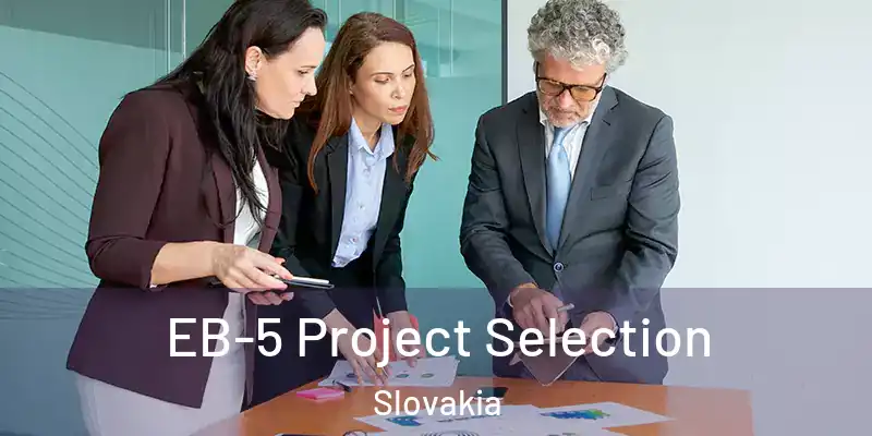 EB-5 Project Selection Slovakia