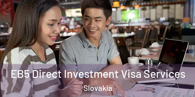 EB5 Direct Investment Visa Services Slovakia
