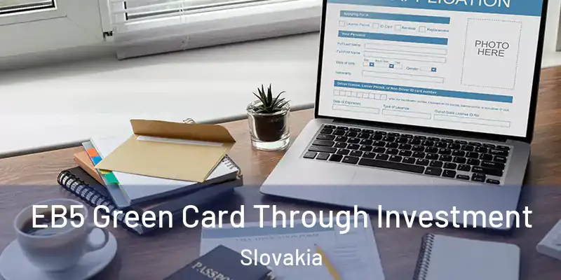 EB5 Green Card Through Investment Slovakia