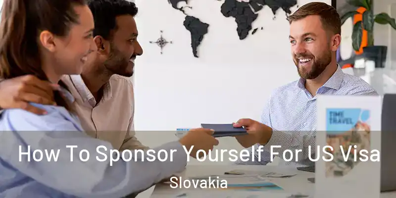 How To Sponsor Yourself For US Visa Slovakia