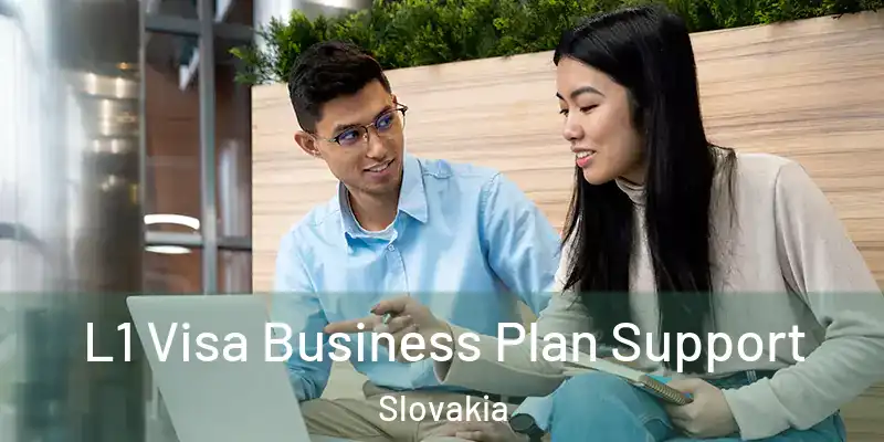 L1 Visa Business Plan Support Slovakia