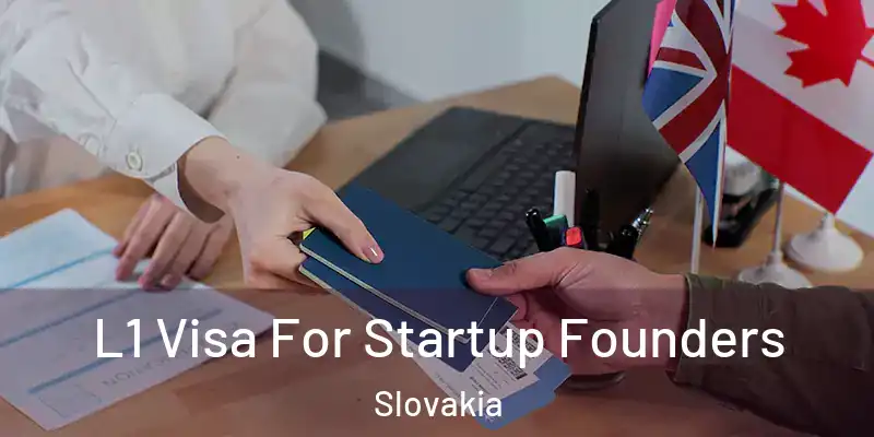 L1 Visa For Startup Founders Slovakia