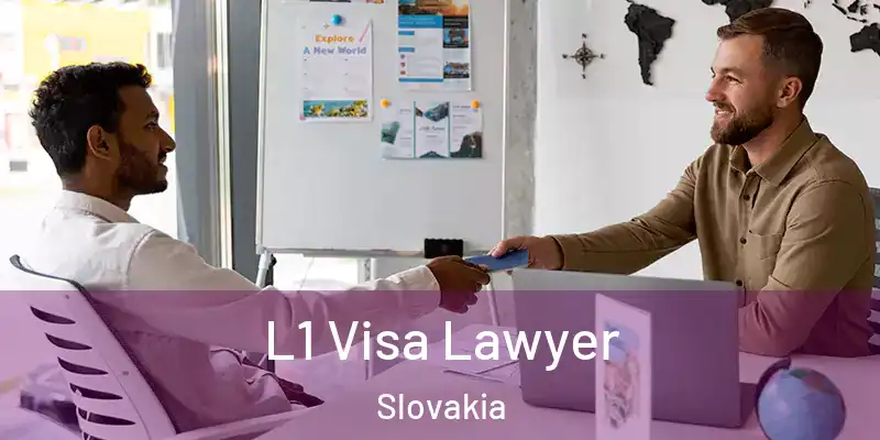 L1 Visa Lawyer Slovakia
