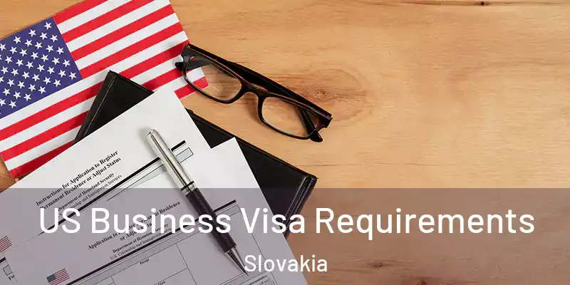US Business Visa Requirements Slovakia