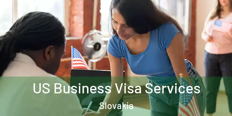 US Business Visa Services Slovakia