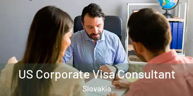 US Corporate Visa Consultant Slovakia