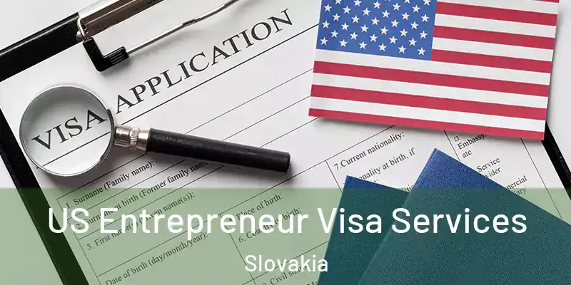 US Entrepreneur Visa Services Slovakia