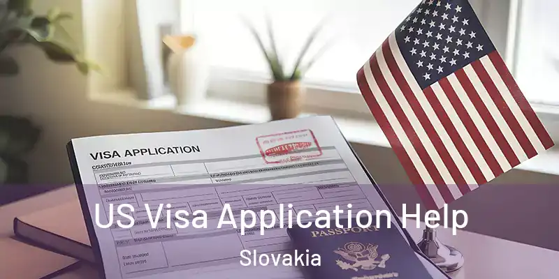 US Visa Application Help Slovakia
