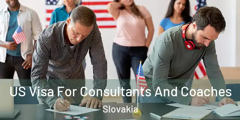 US Visa For Consultants And Coaches Slovakia