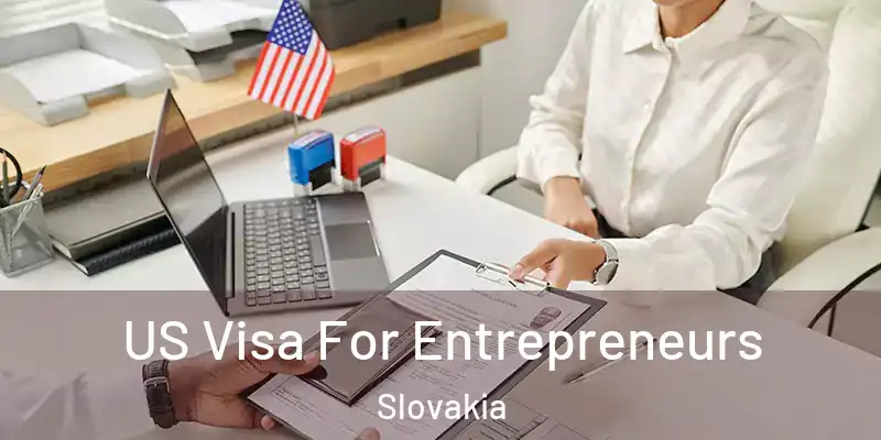 US Visa For Entrepreneurs Slovakia