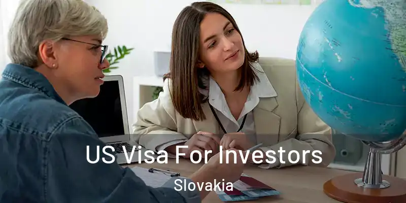 US Visa For Investors Slovakia