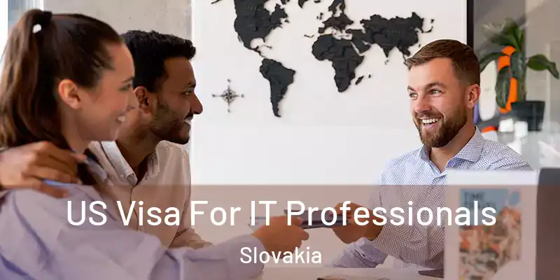 US Visa For IT Professionals Slovakia