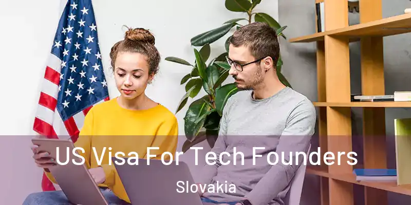 US Visa For Tech Founders Slovakia