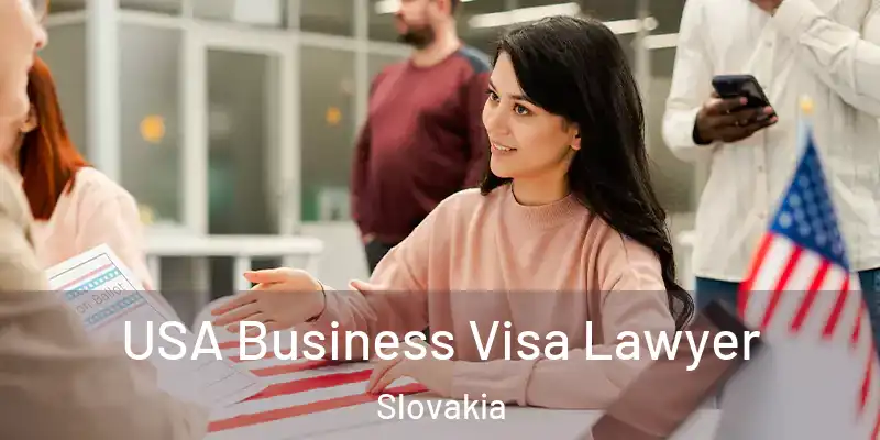 USA Business Visa Lawyer Slovakia