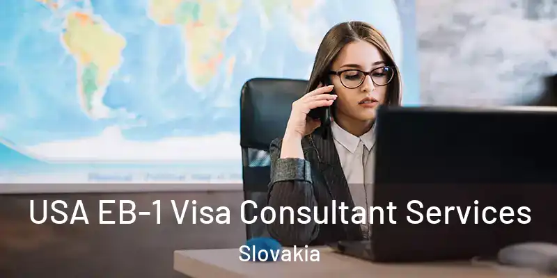 USA EB-1 Visa Consultant Services Slovakia